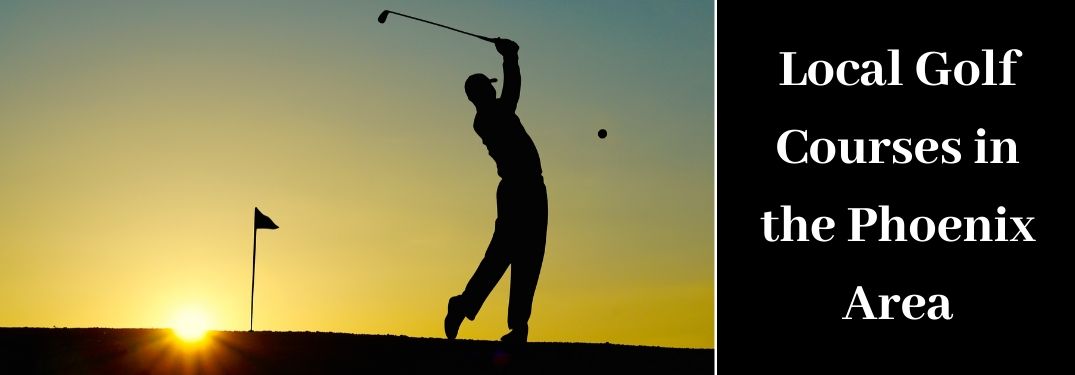 Silhouette of Man Golfing and Black Text Box with White Local Golf Courses in the Phoenix Area Text
